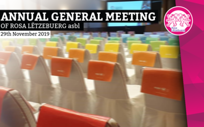 [:en]Annual General Meeting 2019 of Rosa Lëtzebuerg[:de]Generalversammlung 2019 von Rosa Lëtzebuerg[:fr]AGO 2019 de Rosa Lëtzebuerg asbl[:lu]Annual General Meeting 2019 of Rosa Lëtzebuerg[:]